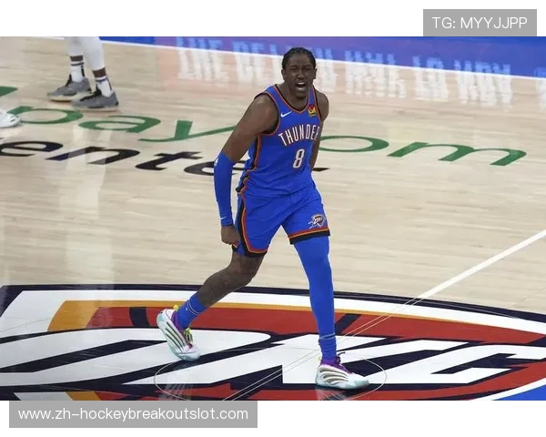 雷霆首战因伤缺席球员名单：杰伦·威廉姆斯腕伤、乔与托比奇缺阵分析